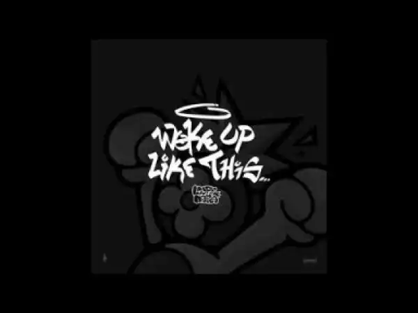 Loopy X nafla - Woke Up Like This